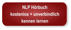 NLP Hrbuchkostenlos + unverbindlichkennen lernen